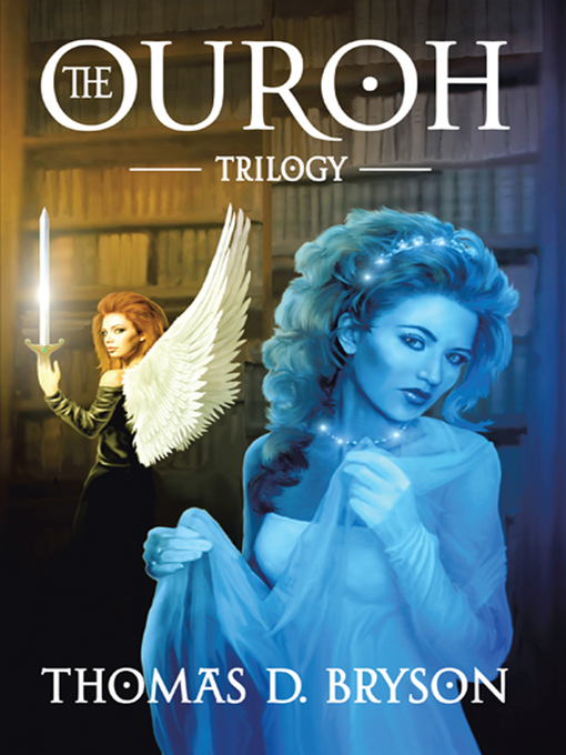 Title details for The Ouroh Trilogy by Thomas D. Bryson - Available